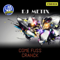 Dj Metix - Come Fuss EP