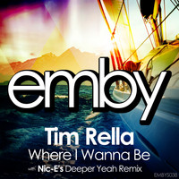 Tim Rella - Where I Wanna Be