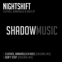 Nightshift - Clothes, Bankrolls N Hoes EP