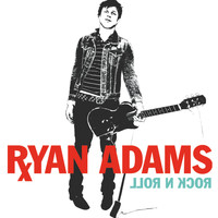 Ryan Adams - Rock N Roll (Explicit)