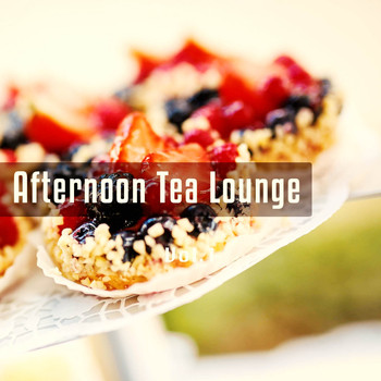 Various Artists - Afternoon Tea Lounge, Vol. 1 (Smooth Jazz and Lounge Tunes for a Relaxed Afternoon)