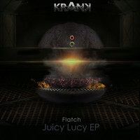 Flatch - Juicy Lucy EP
