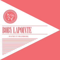 Boby Lapointe - Avanie et framboise