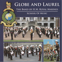 The Band of HM Royal Marines - Globe and Laurel (School of Music)