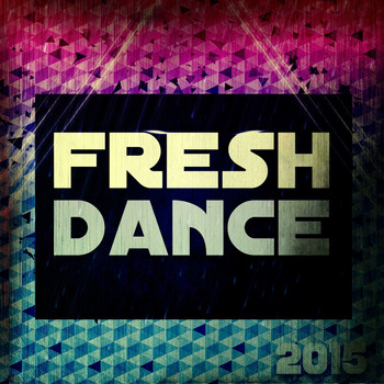 Various Artists - Fresh Dance 2015 (Explicit)