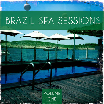 Various Artists - Brazil Spa Sessions, Vol. 1 (Finest Brazil Relaxation and Meditation Music)