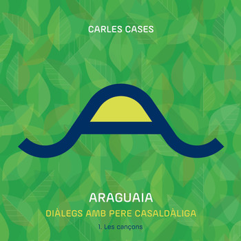 Carles Cases - Araguaia 1. Les Cançons