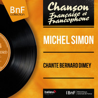 Michel Simon - Chante Bernard Dimey