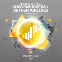Matthew Peterson - Ghostwhispers / Aether Airlines