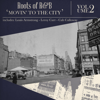 Various Artists - Roots of R & B, Vol. 2 - Movin' to the City