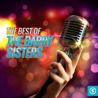 Barry Sisters - The Best of The Barry Sisters