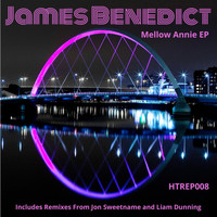 James Benedict - Mellow Annie EP