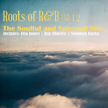 Various Artists - Roots of R & B, Vol. 12 - The Soulful and Spiritual Side