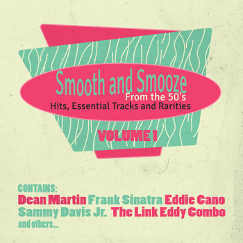 Various Artists - Smooth & Smooze from the 50's, Hits, Essential Tracks and Rarities, Vol. 1