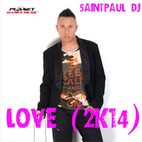 Saintpaul Dj - Love 2K14 (Remix Edition)
