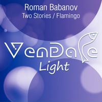 Roman Babanov - Two Stories / Flamingo