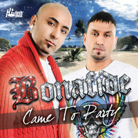 Bonafide - Came To Party