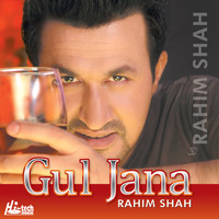 Rahim Shah - Gul Jana