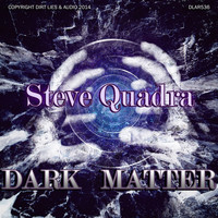 Steve Quadra - Dark Matter