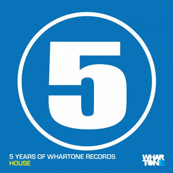 Various Artists - 5 Years Of Whartone Records House