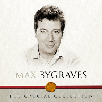 Max Bygraves - The Crucial Collection