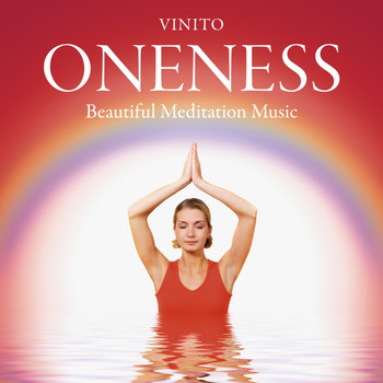 Vinito - Oneness: Beautiful Meditation Music