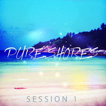 Various Artists - Pure Shores Session, Vol. 1 (Sun Inspired Chillout Tunes)