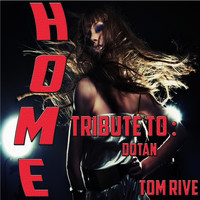 Tom Rive - Home: Tribute to Dotan
