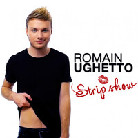 Romain Ughetto - Strip Show