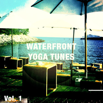 Various Artists - Waterfront Yoga Tunes (Relaxing Moods for Beach Yoga)