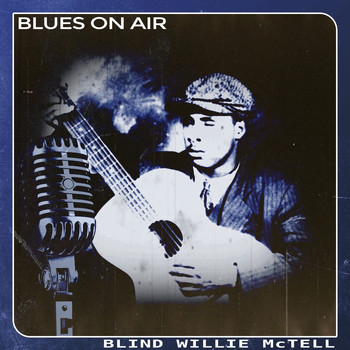 Blind Willie McTell - Blues on Air