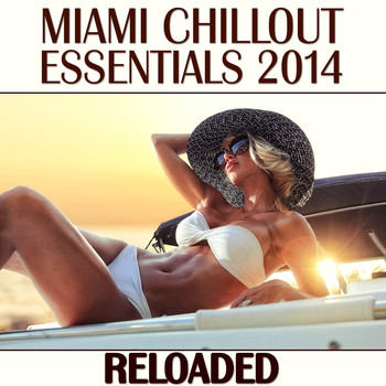 Various Artists - Miami Chillout Essentials 2014 (Reloaded)
