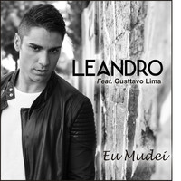 Leandro - Eu Mudei (feat. Gusttavo Lima)