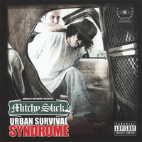 Mitchy Slick - Urban Survival Syndrome