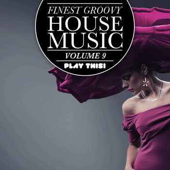 Various Artists - Finest Groovy House Music, Vol. 9