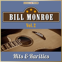 Bill Monroe & His Bluegrass Boys - Masterpieces Presents Bill Monroe, Hits & Rarities, Vol. 2 (49 Country Songs)