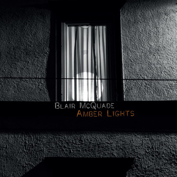 Blair McQuade - Amber Lights
