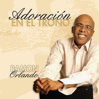 Ramon Orlando - Adoración En El Trono