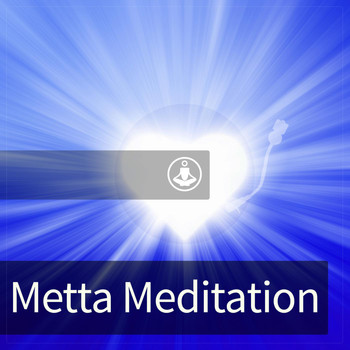 Guided Meditation - Metta Meditation