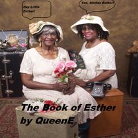 QueenE (feat. Esther Day) - The Book of Esther (feat. Esther Day)