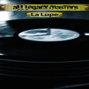 La Lupe - All Legacy Masters