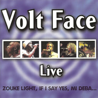 Volt Face - Live (Zouké Light, If I Say Yes, Mi Deba...)