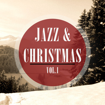Various Artists - Jazz & Christmas, Vol. 1 (A Beautiful Compilation of Smooth & Chilled Winter Beats)
