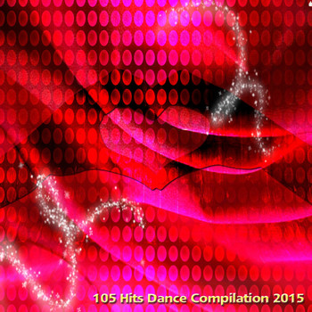 Various Artists - 105 Hits Dance Compilation 2015 (Explicit)