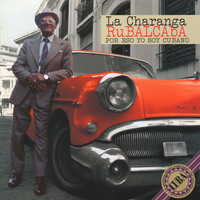 La Charanga Rubalcaba - Por Eso Yo Soy Cubano