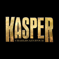 Kasper - Charles Aznavour (Explicit)