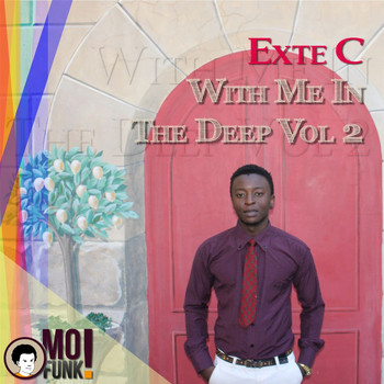Exte C - With Me in the Deep