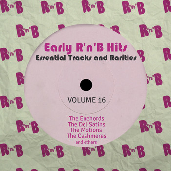 Various Artists - Early R 'N' B Hits, Essential Tracks and Rarities, Vol. 16