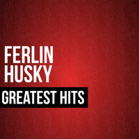 Ferlin Husky - Ferlin Husky Greatest Hits