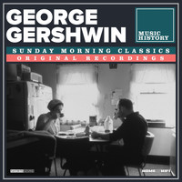 George Gershwin - Sunday Morning Classics